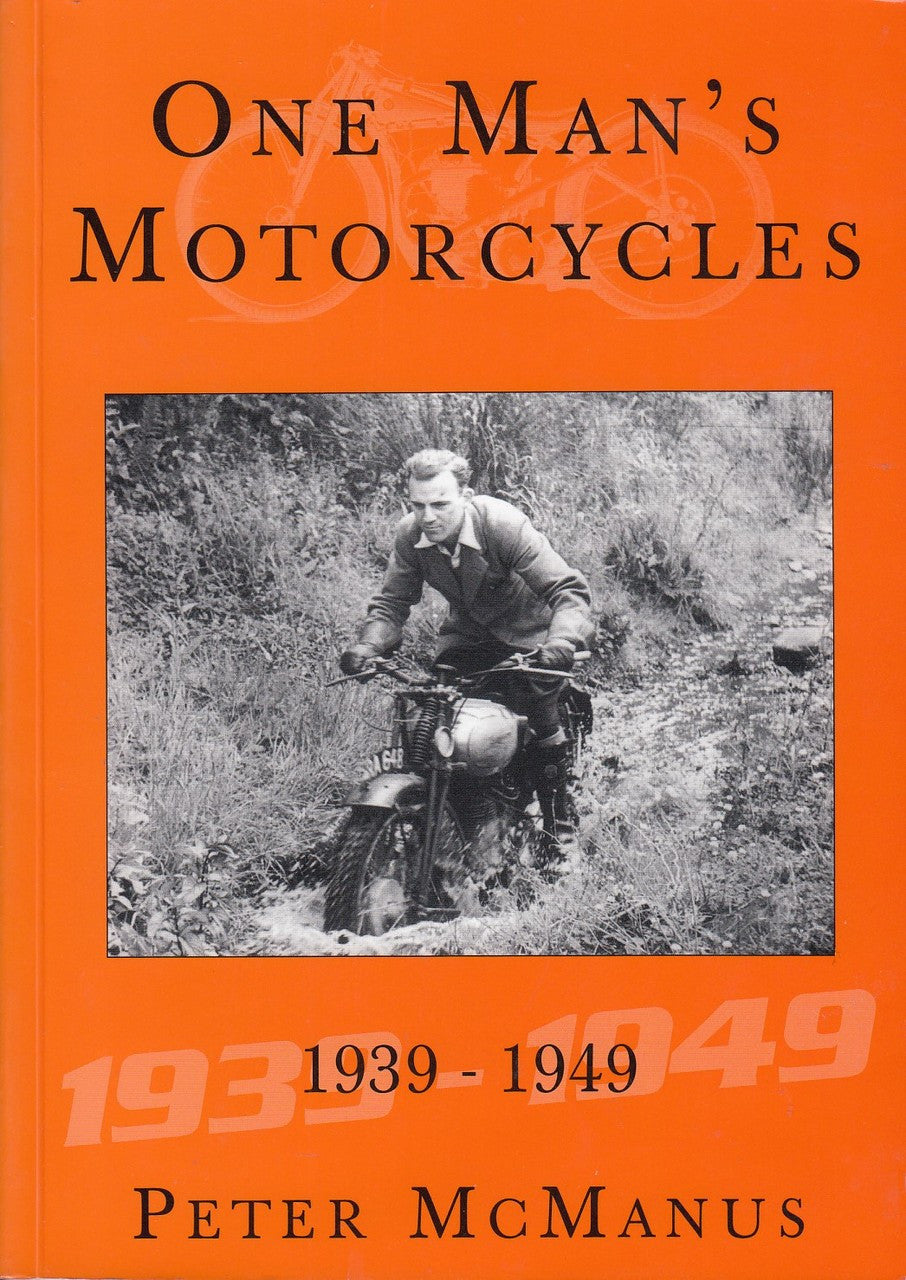 SIGNED One Man's Motorcycles, 1939-1949 (Peter McManus, paperback, 9780953060320)