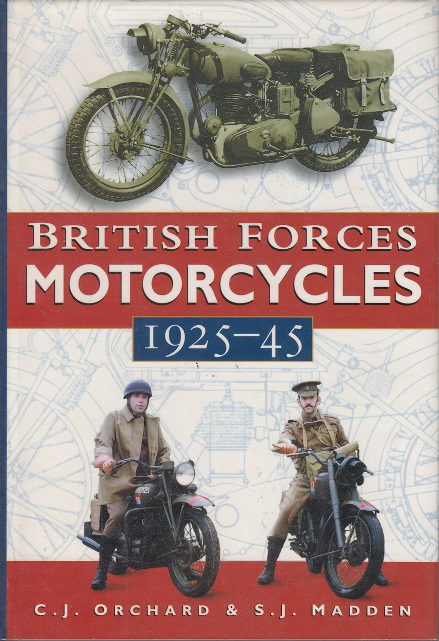 British Forces Motorcycles 1925 - 1945 (C. J. Orchard & S.J. Madden, 1995, 1st Ed, Hardcover) (9780750907774)