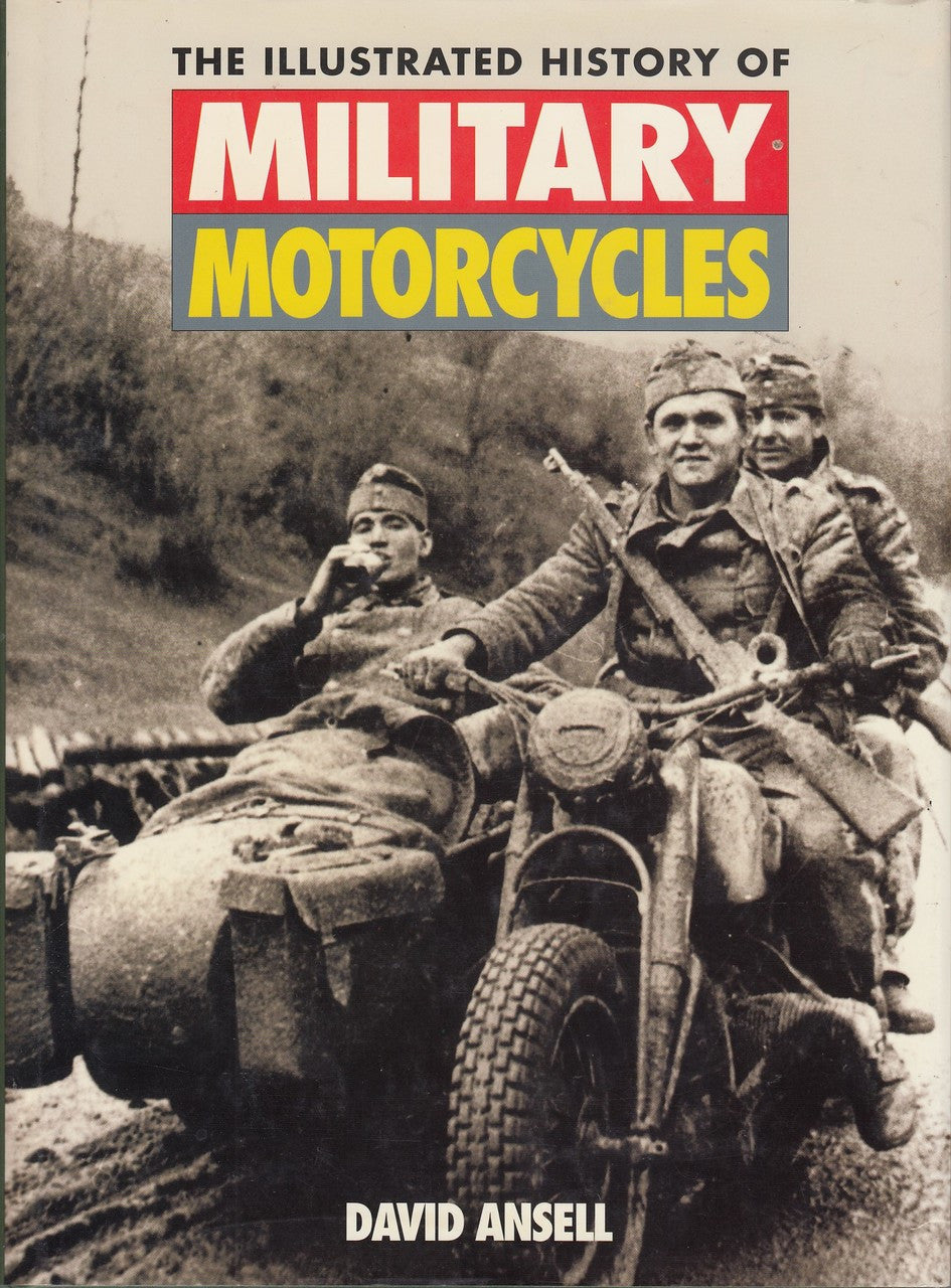 The Illustrated History of Military Motorcycles (Hardcover, David Ansell, (9781855325845)