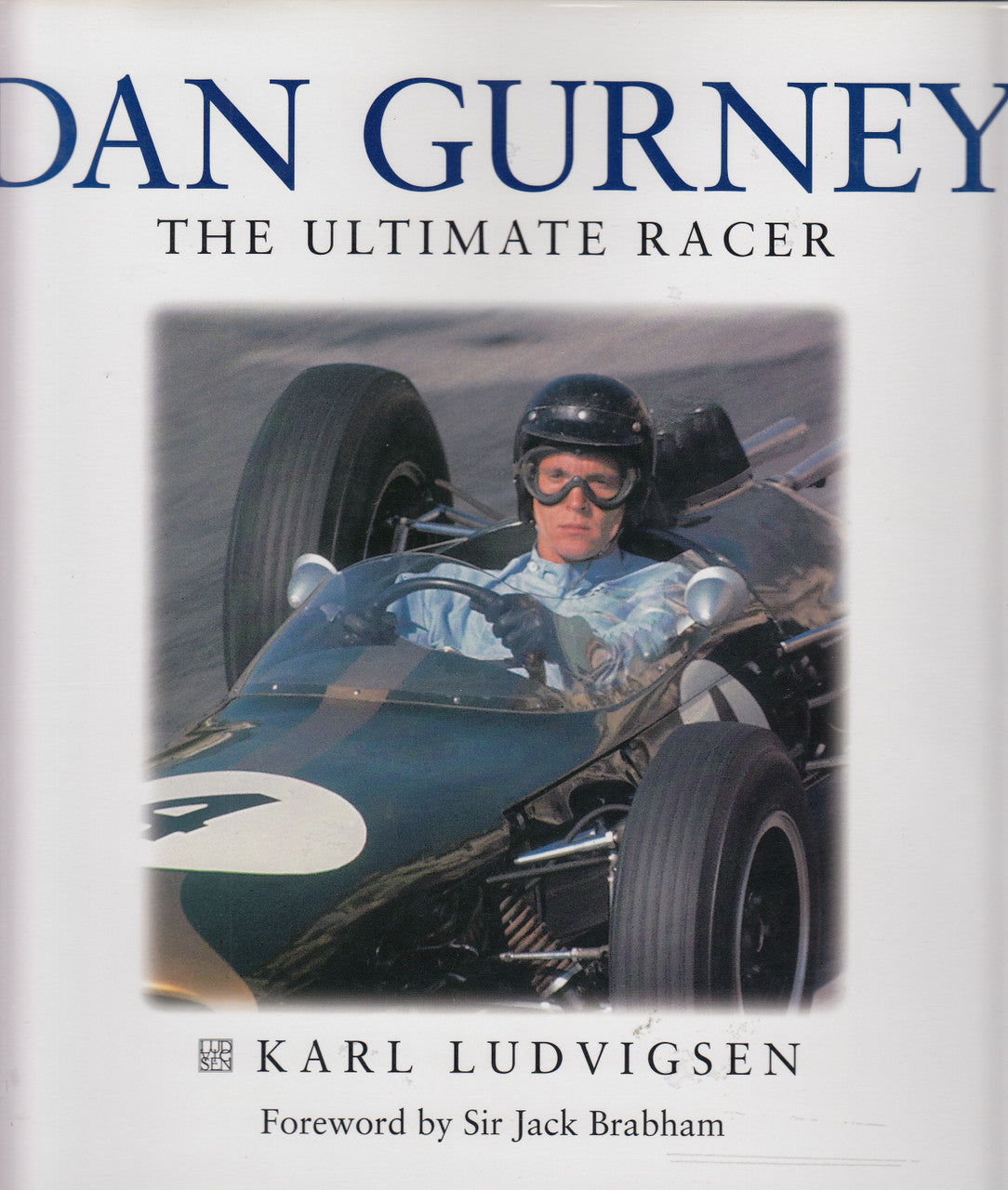 Dan Gurney The Ultimate Racer (Karl Ludvigsen) (9781859606551)