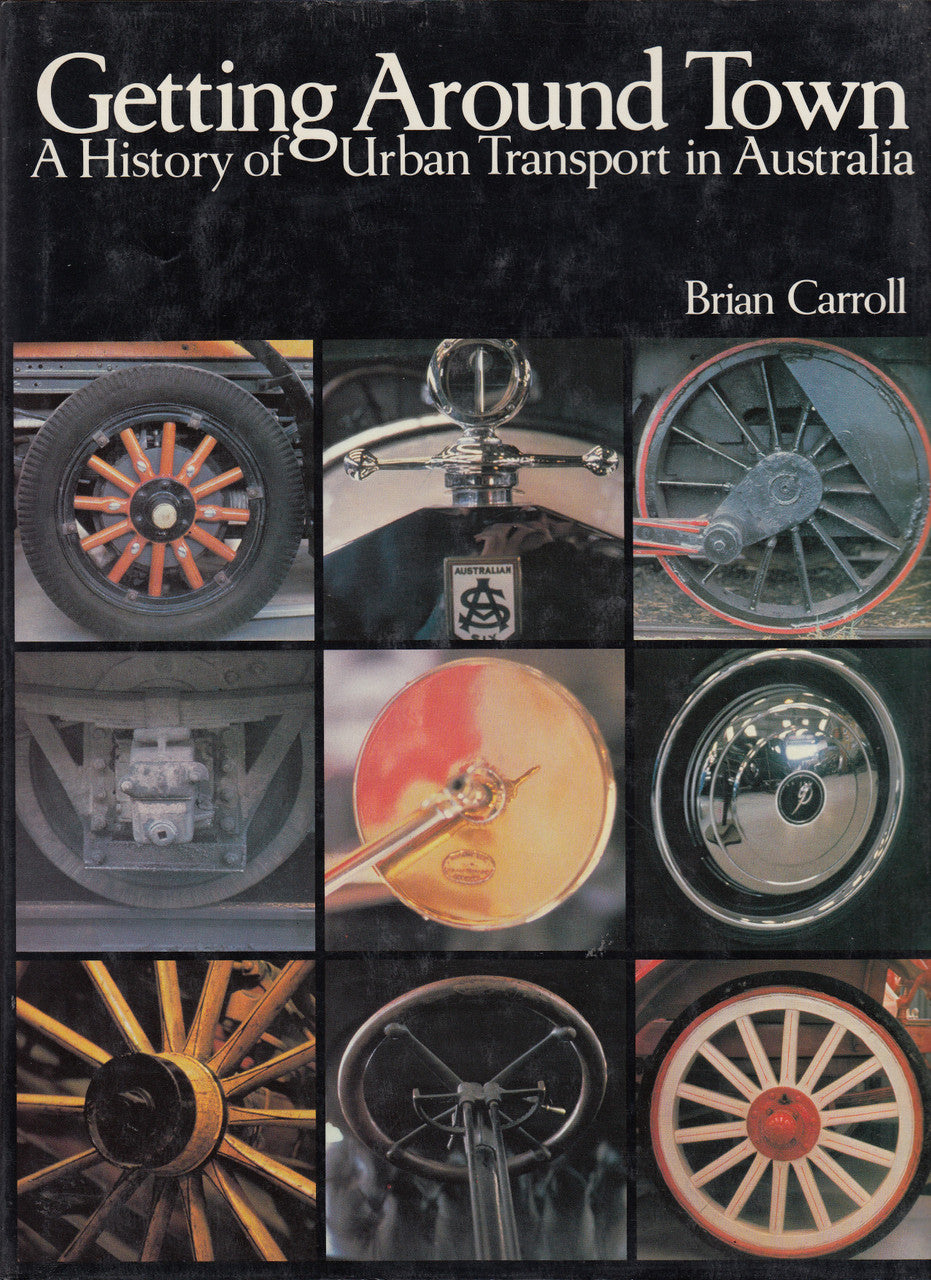 Getting Around Town A History of Urban Transport in Australia