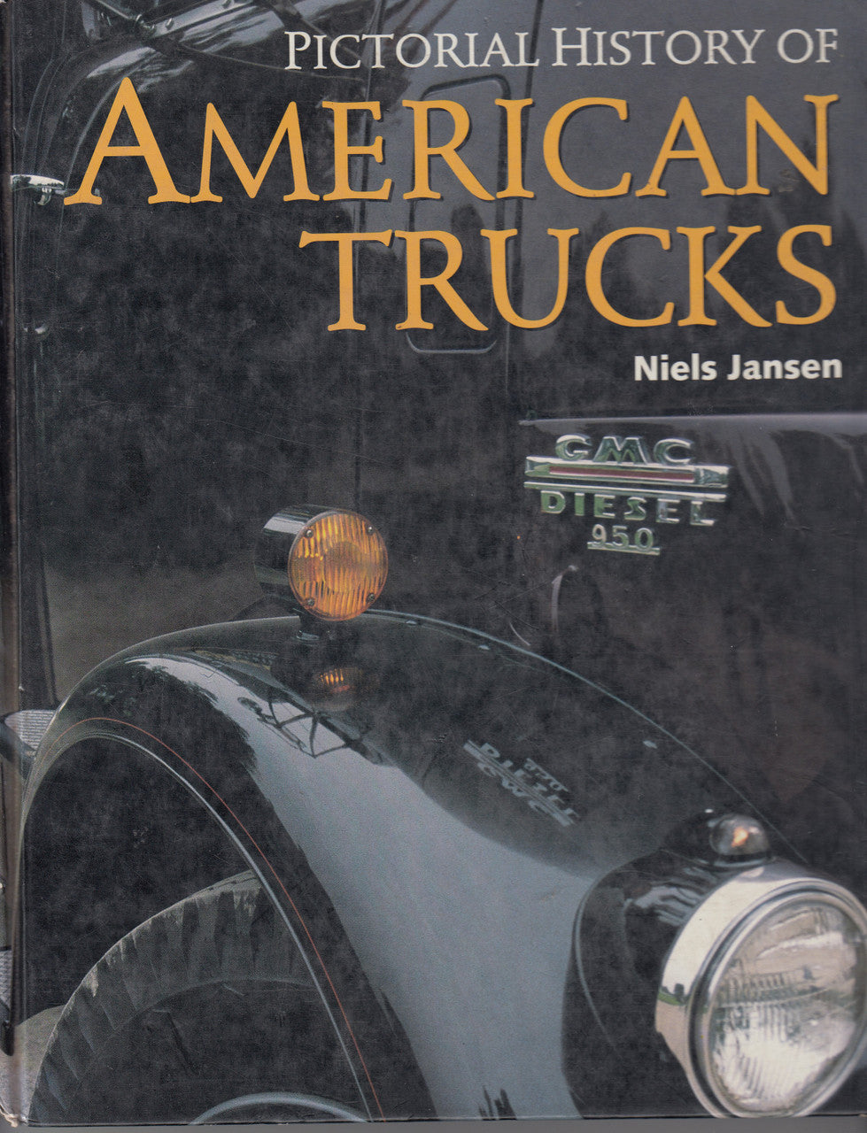 Pictorial History Of American Trucks (Niels Jansen) (9781870979566)