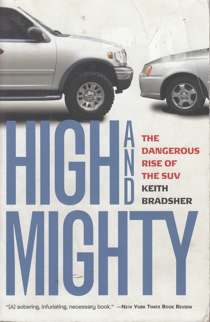 High And Mighty The Dangerous Rise Of The SUV