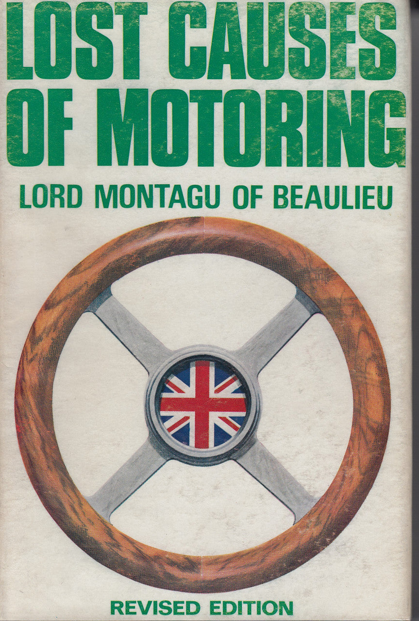 Lost Causes of Motoring by Lord Montagu of Beaulieu (2nd revised edition, 1966) (B000KFV9NW)