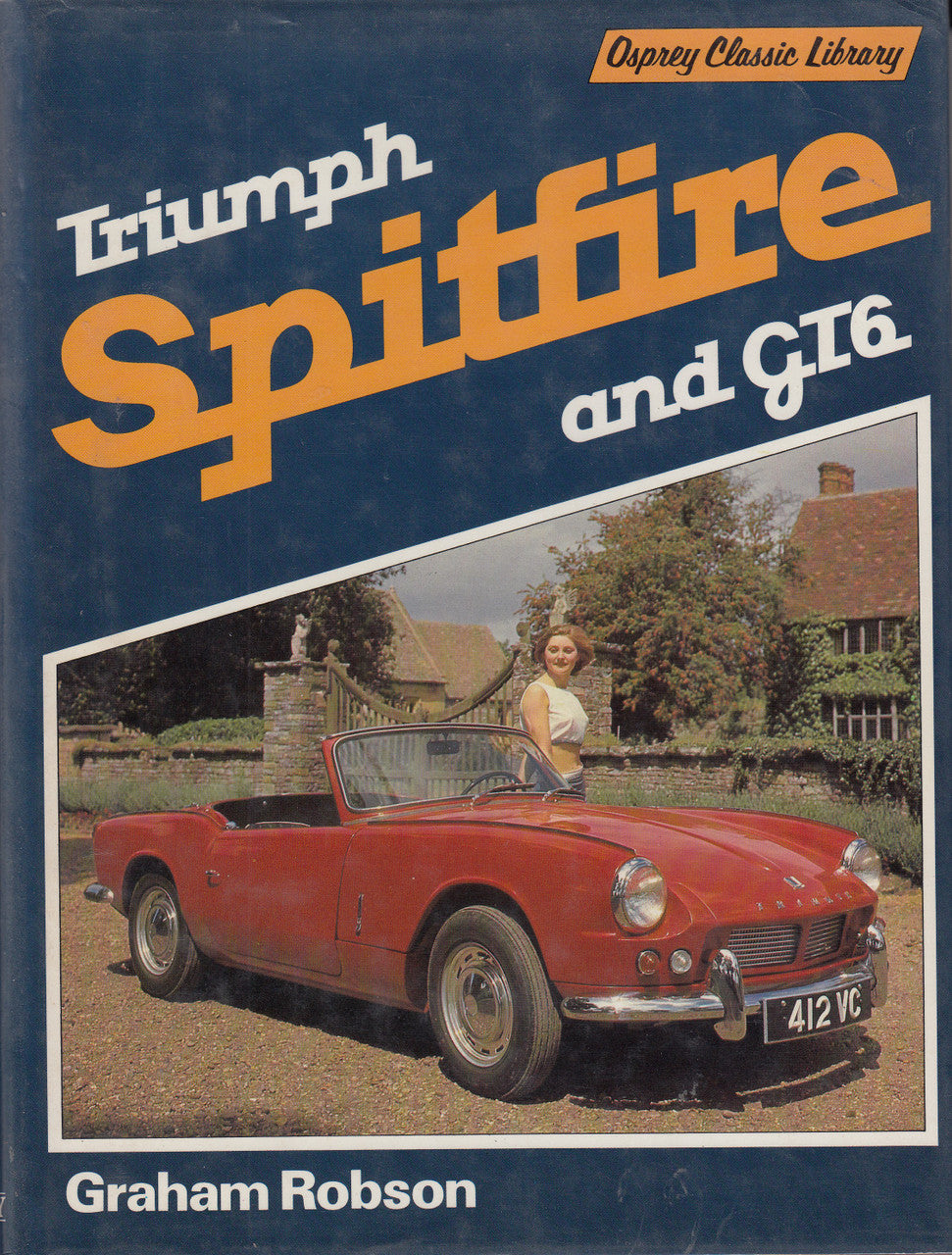 Triumph Spitfire and GT (Graham Robson) 1st Edition, 1982 (9780850454529)