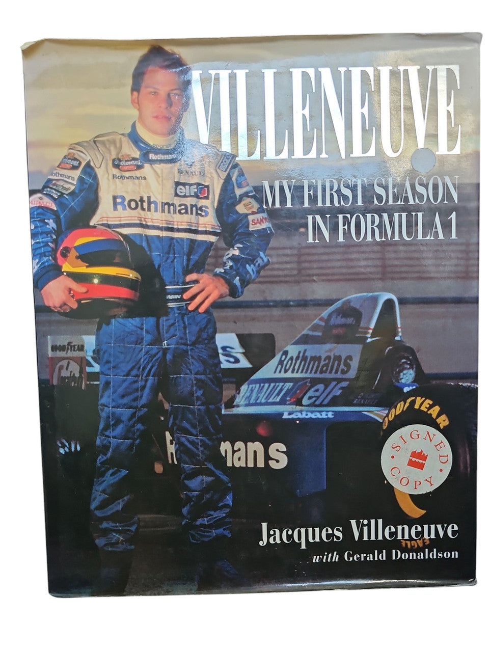 Signed Villeneuve - My First Season in Formula (Jacques Villeneuve, Gerald Donaldso, 1991)