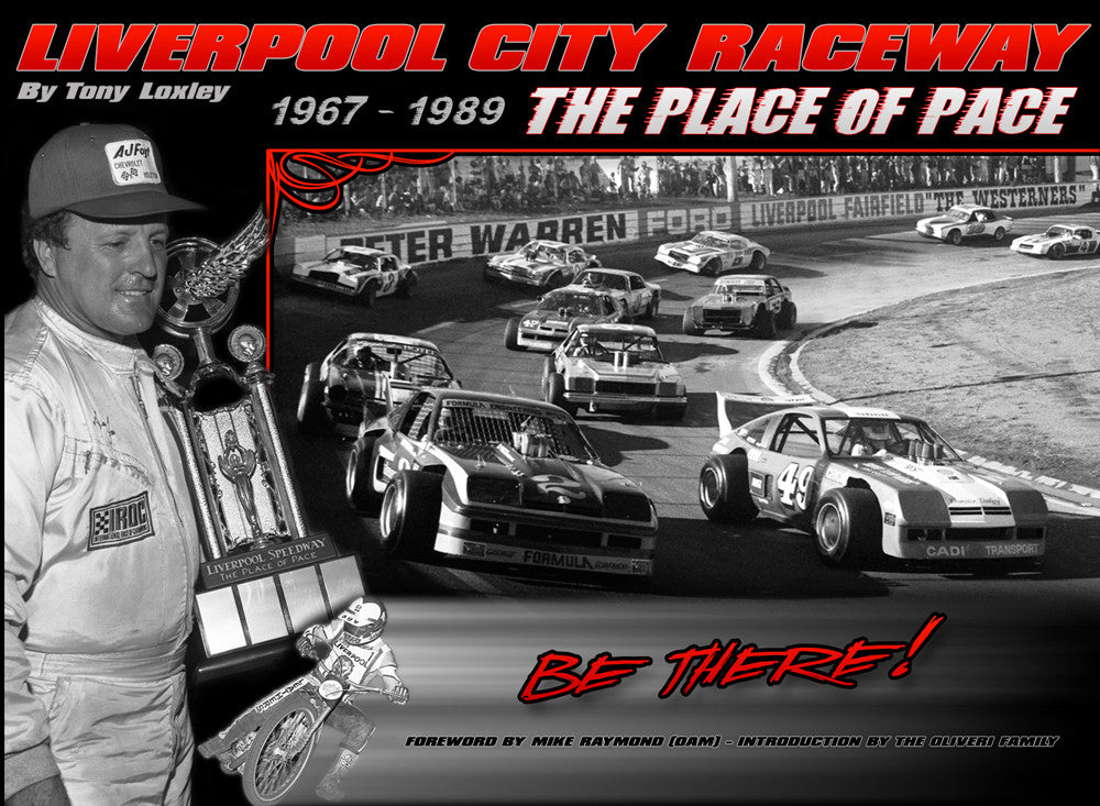 Liverpool City Raceway: The Place of Pace 1967 - 1989 Reprint