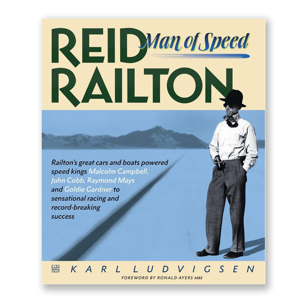 REID RAILTON - Man of Speed (2 Hardbacks in Slipcase) by Karl Ludvigsen (9781910505250)
