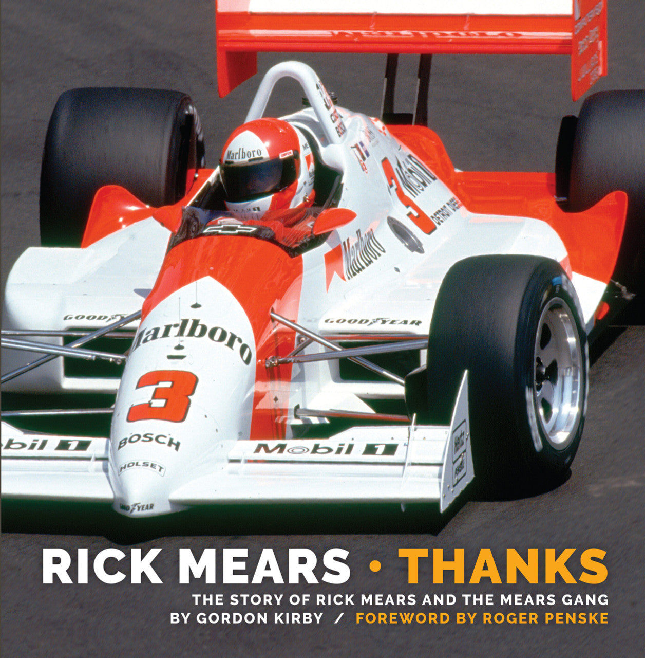 Book: Rick Mears Thanks—The story of Rick Mears and the Mears Gang.