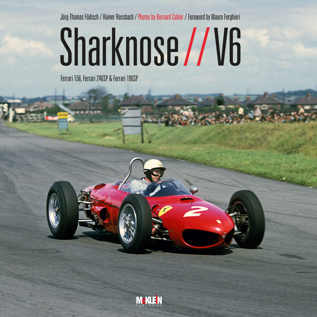 Sharknose V6 - Ferrari 156, Ferrari 246SP & Ferrari 196SP (9783947156245)