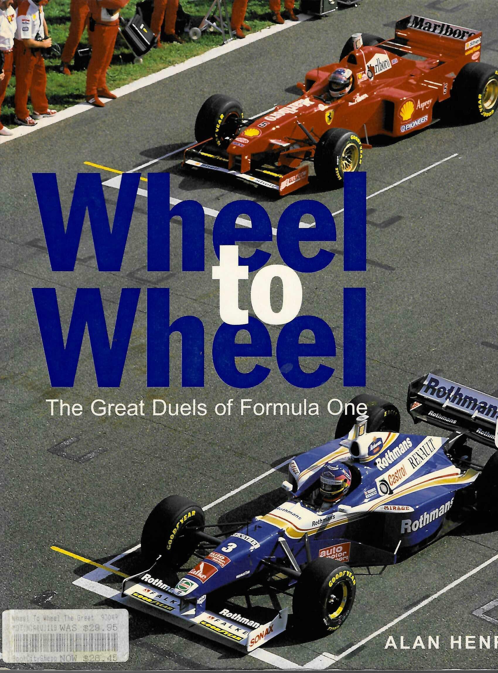 Book cover of 'Wheel to Wheel: The Great Duels of Formula One' with two racing cars on a track.