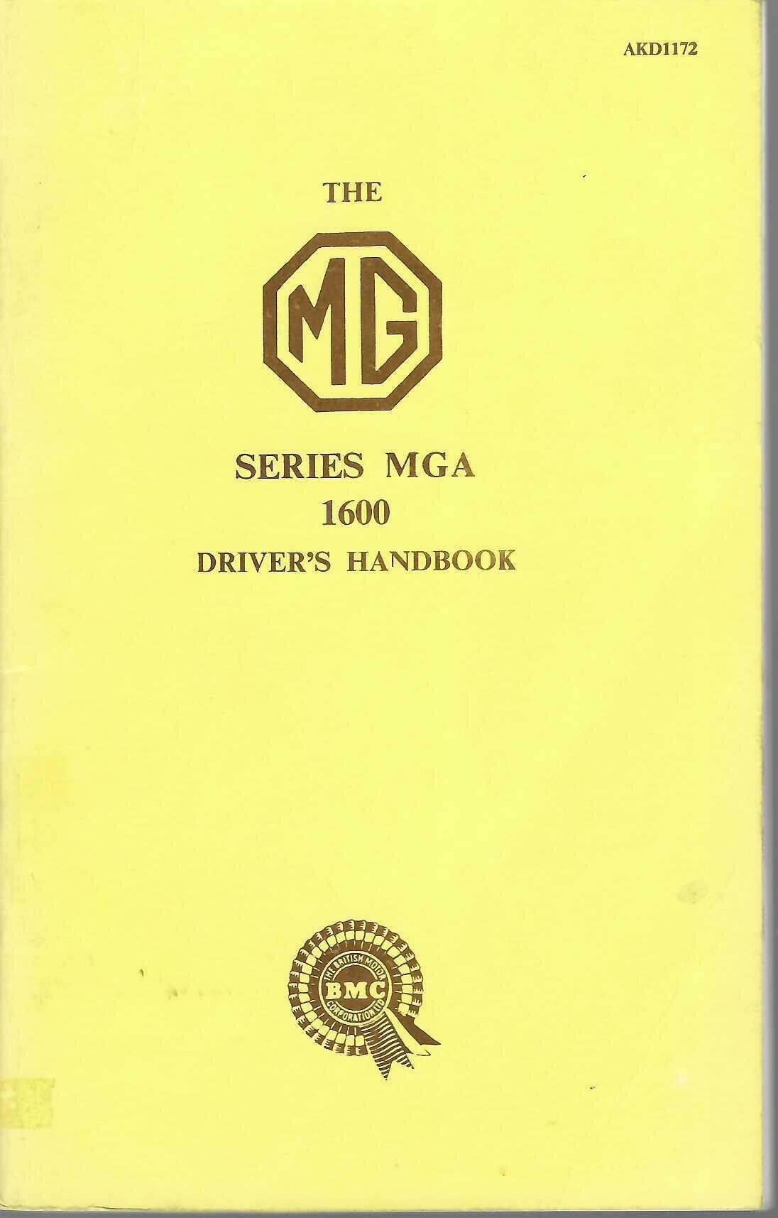The MG Series MGA 1600 Driver's Handbook - Publication No. AKD 1172 (BMC, 1959, reprint)
