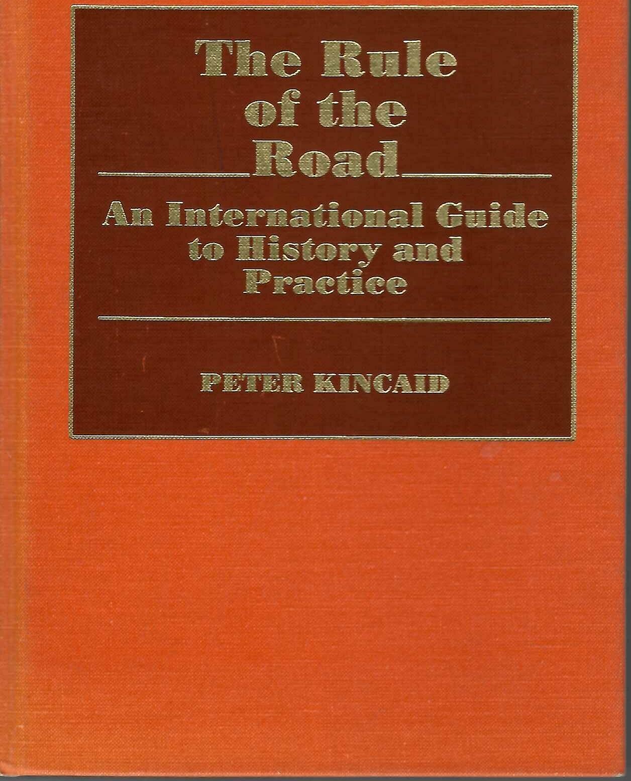 The Rule of the Road: An International Guide to History and Practice