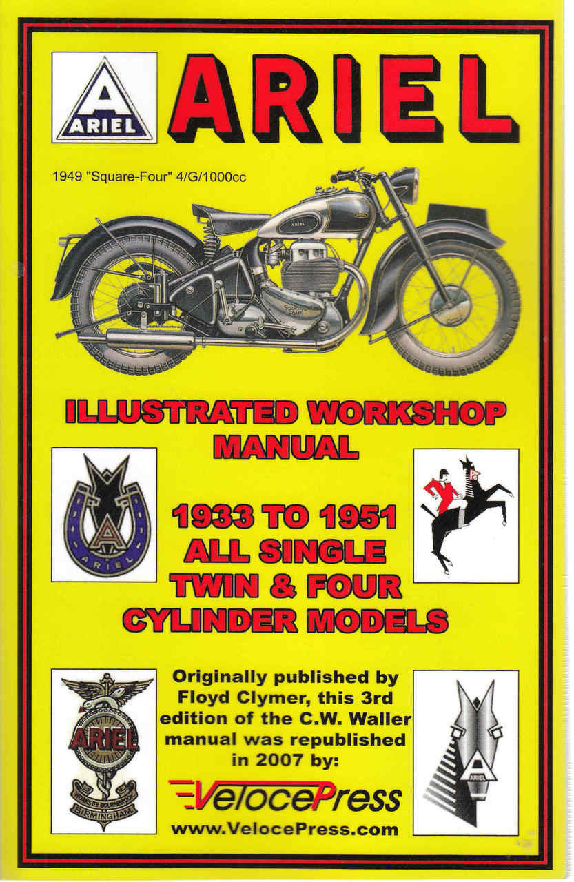 Ariel 1933 to 1951 All Single, Twin & Four Cylinder Models Illustrated Workshop Manual ( Veloce Press 2007 Reprint) (9781588500717)