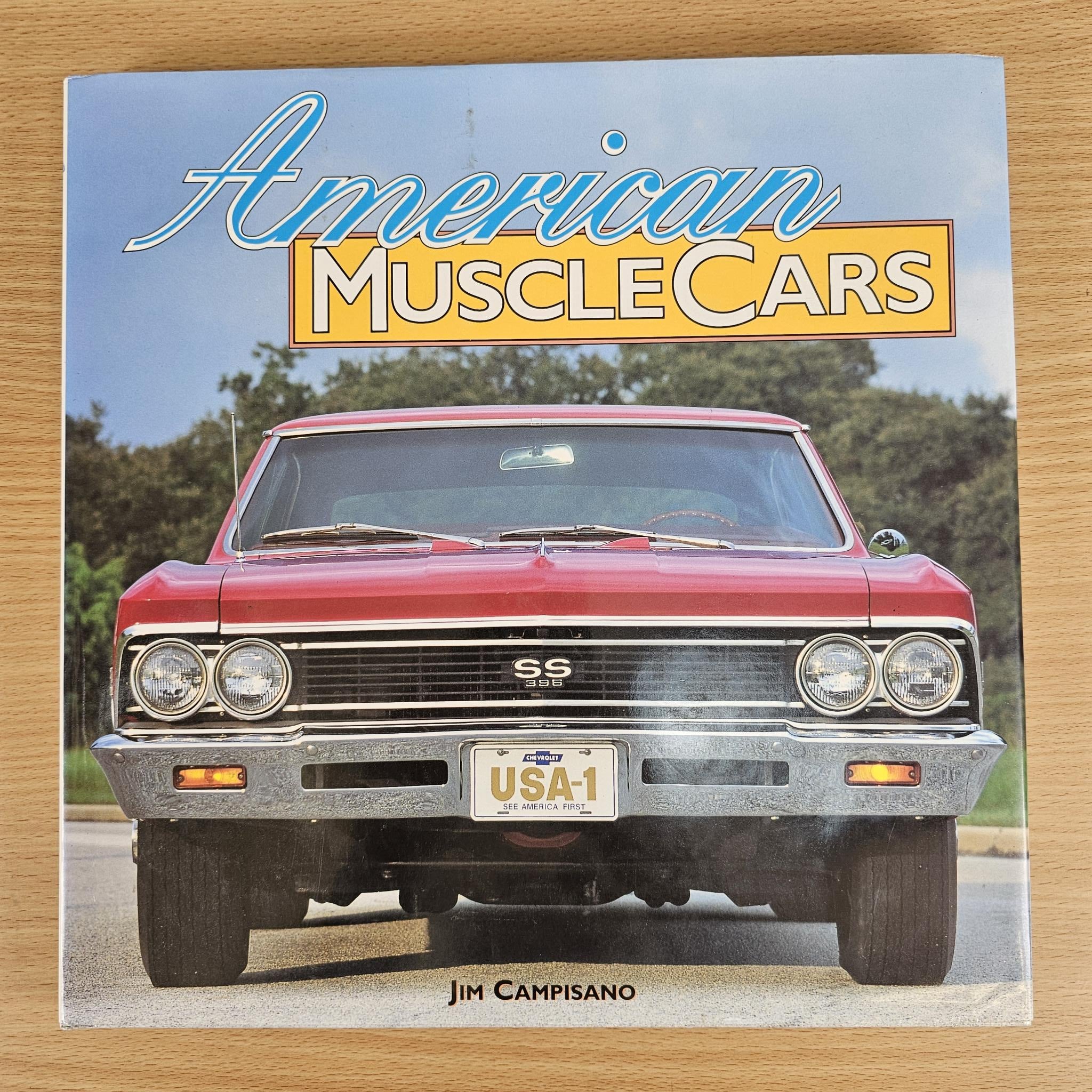 American Muscle Cars - Jim Campisano (1995 Hardcover Illustrated History)
