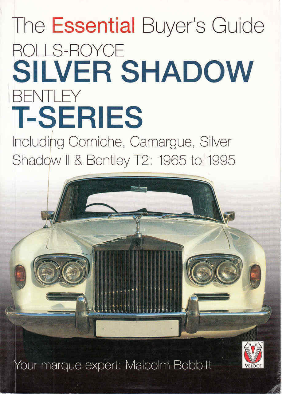 Rolls-Royce Silver Shadow Bentley T-Series - The Essential Buyer's Guide (9781845841461) - front