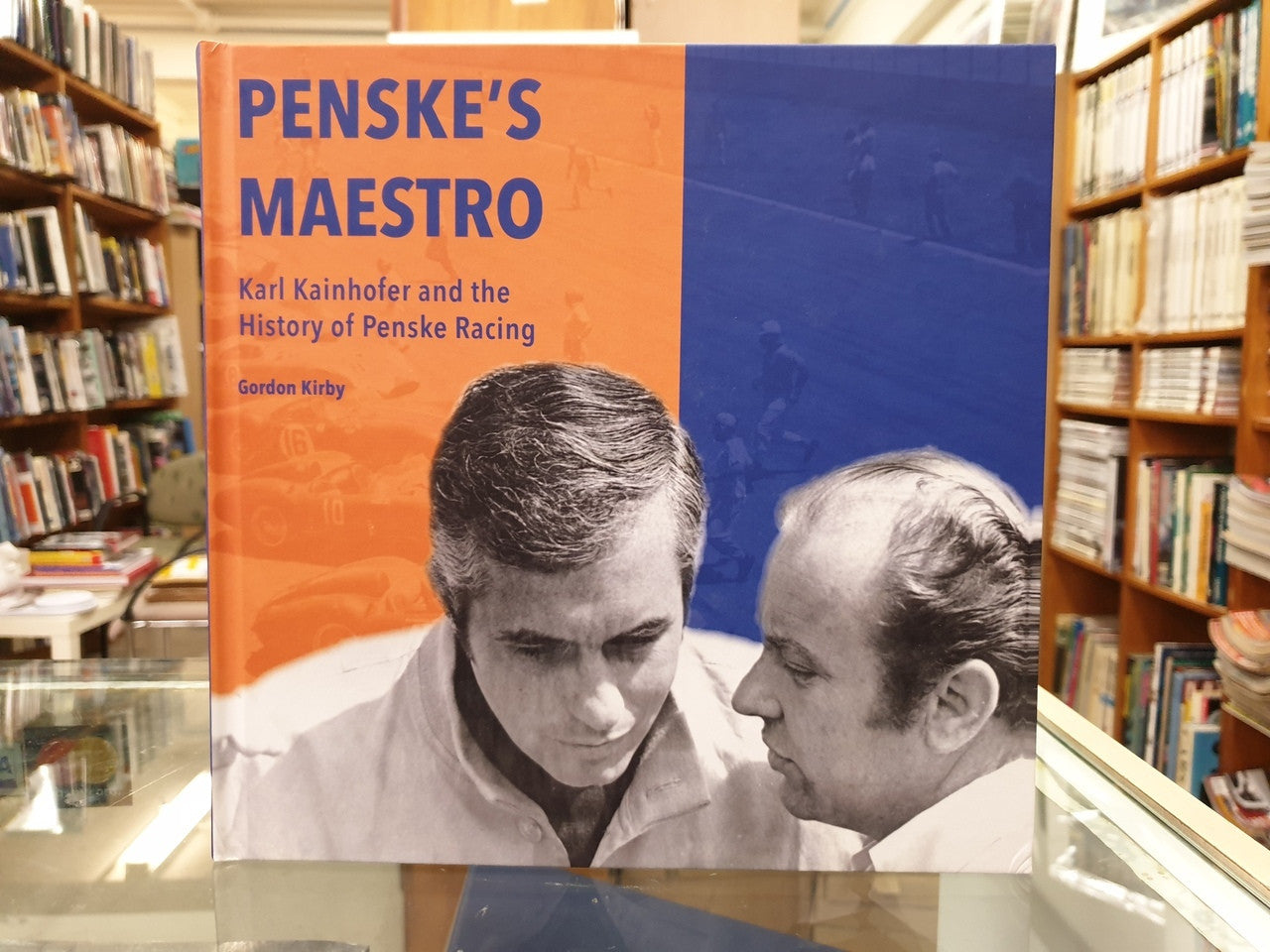 Penske's Maestro - Karl Kainhofer and the History of Penske Racing  (by Gordon Kirby)