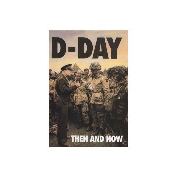 D-Day: Then and Now  Volume 2