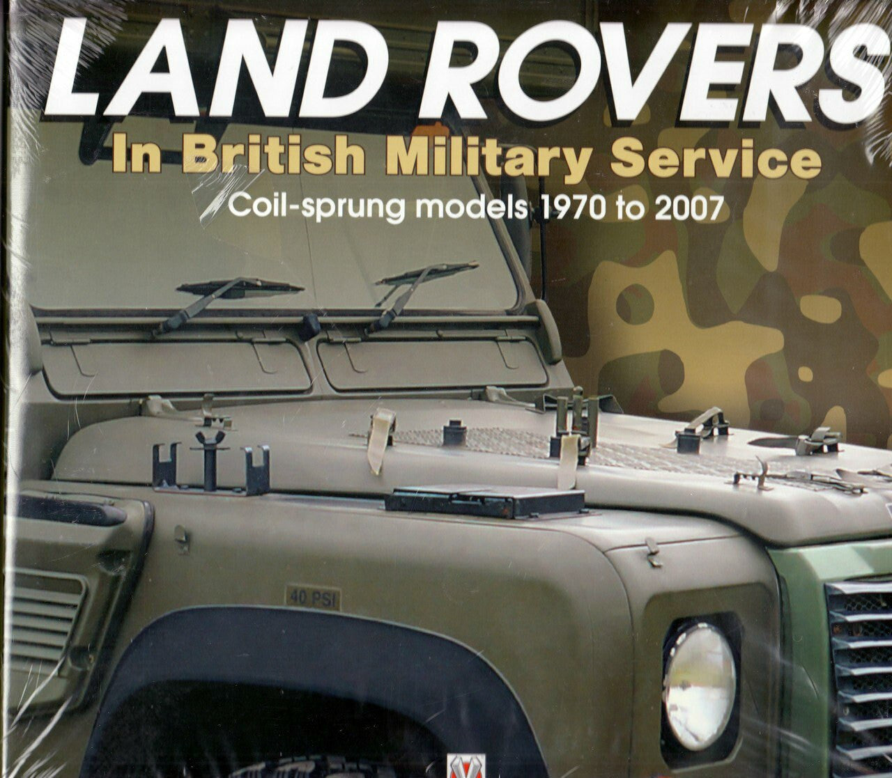 Land Rovers in British Military Service - coil sprung models 1970 to 2007