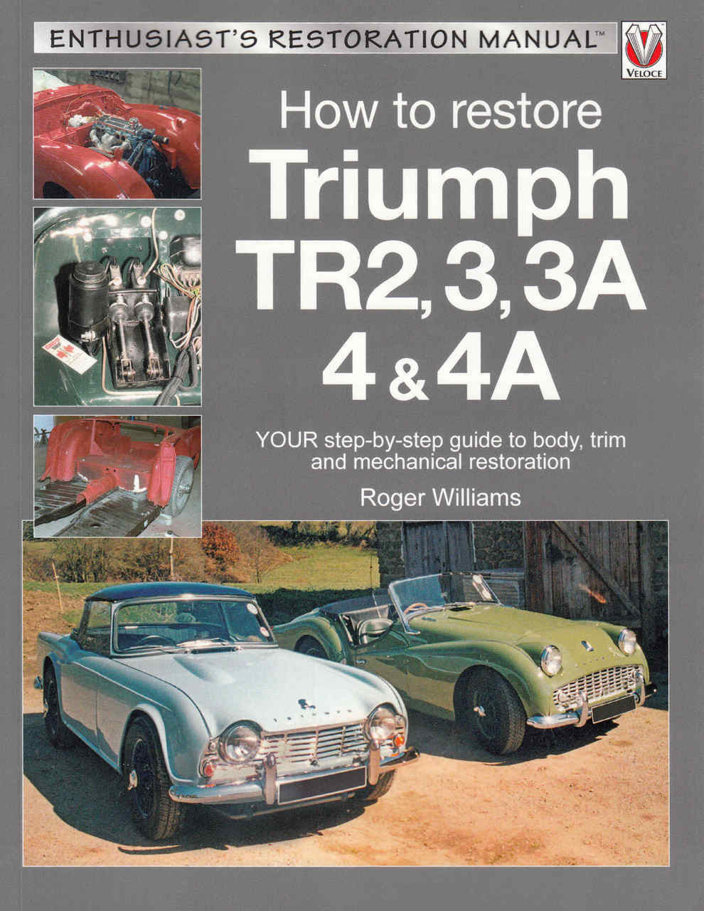 How To Restore Triumph TR2,3,3A 4 & 4A: Enthusiast's Restoration Manual (9781845849474) - front