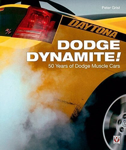 Dodge Dynamite - 50 Years of Dodge Muscle Cars (Veloce Classic Reprint Series) (9781787110939) (view)