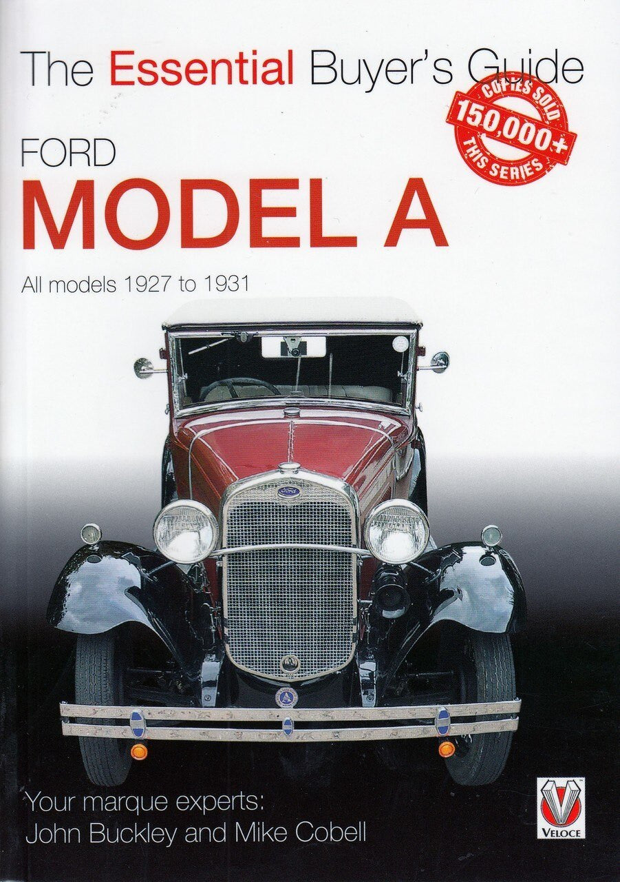 Ford Model A - All Models 1927 to 1931 - The Essential Buyer's Guide