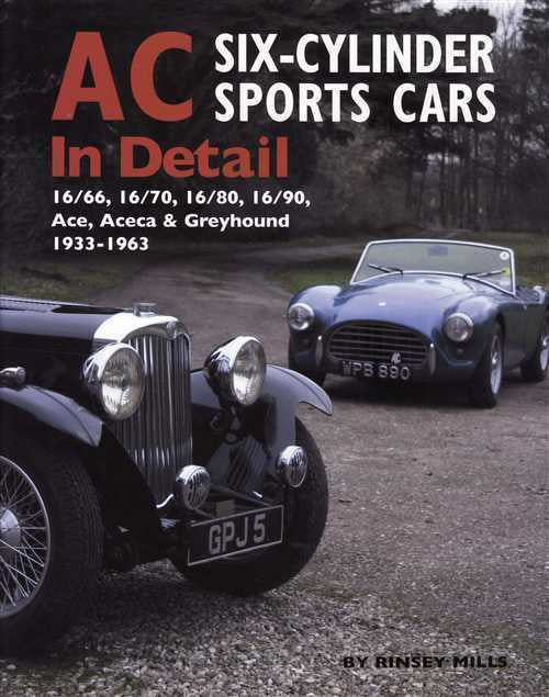 AC Six - Cylinder Sports Cars In Detail (Ace, Aceca, Greyhound) 1933 - 1963