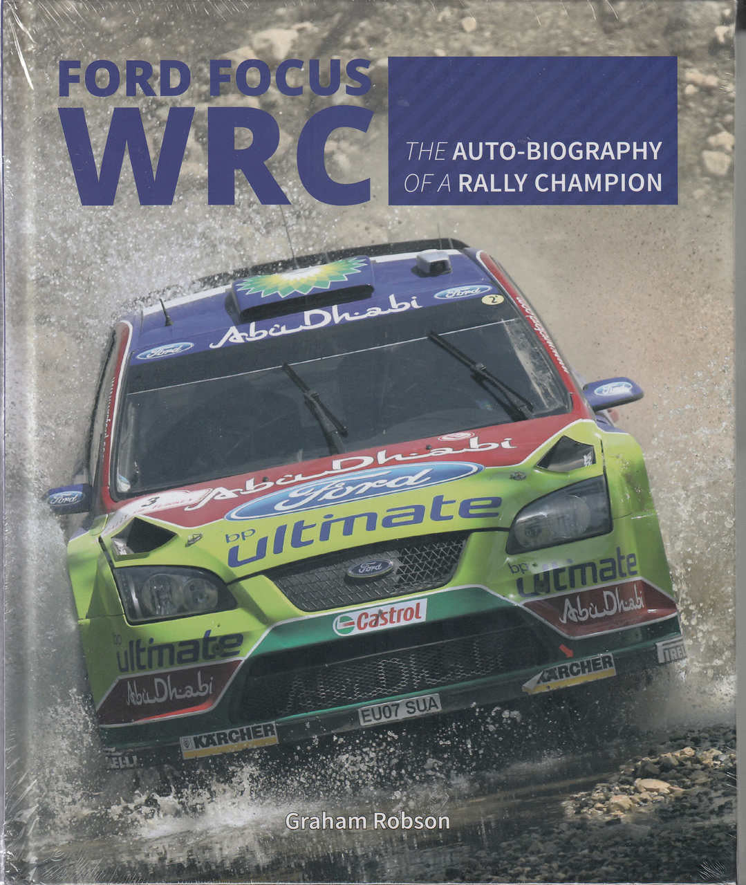 Ford Focus WRC – The Auto-Biography Of a Rally Champion (9781787110205)