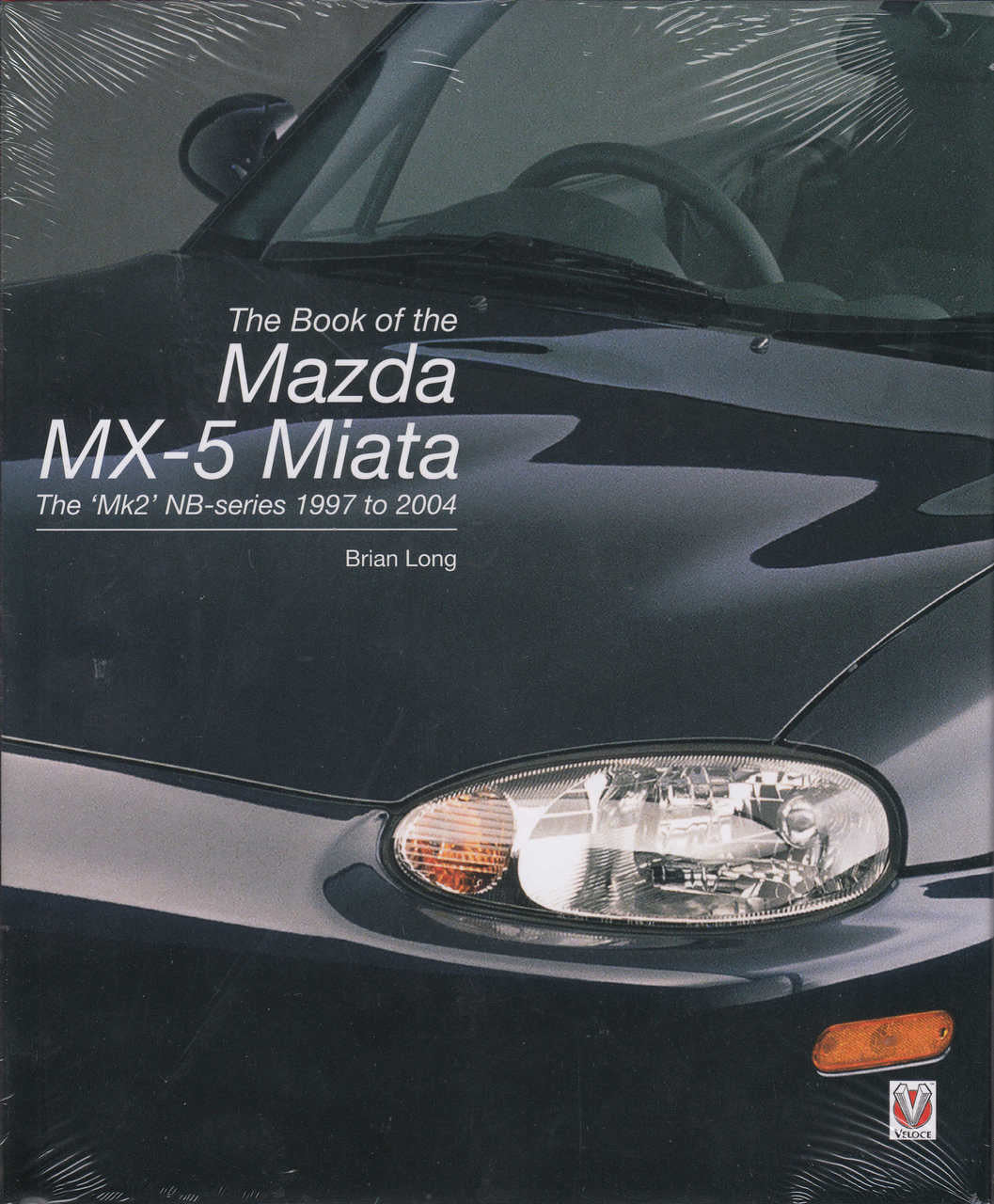 The book of the Mazda MX-5 Miata - The 'Mk2' NB-series 1997 to 2004