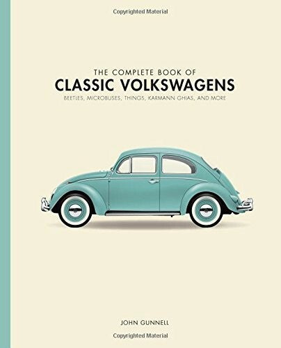 The Complete Book Of Classic Volkswagens: Beetles, Microbuses, Things, Karmann Ghias, And More (9780760349878)