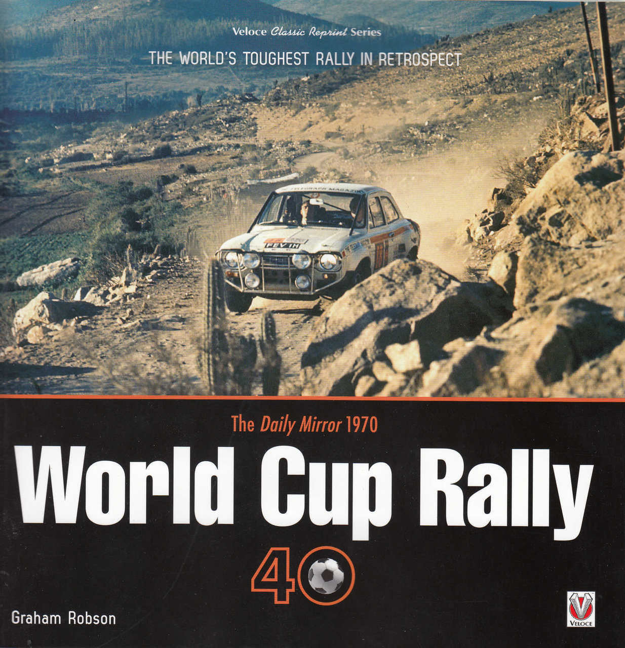 The Daily Mirror 1970 World Cup Rally 40 - The World's Toughest Rally in Retrospect