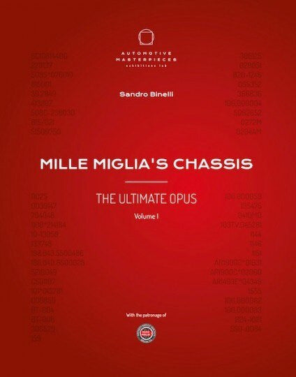 Mille Miglia's Chassis - The Ultimate Opus Volume 1 (Sandro Binelli) (9788894401615)