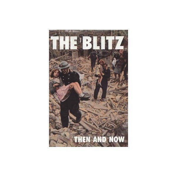 The Blitz: Then and Now  Volume Three