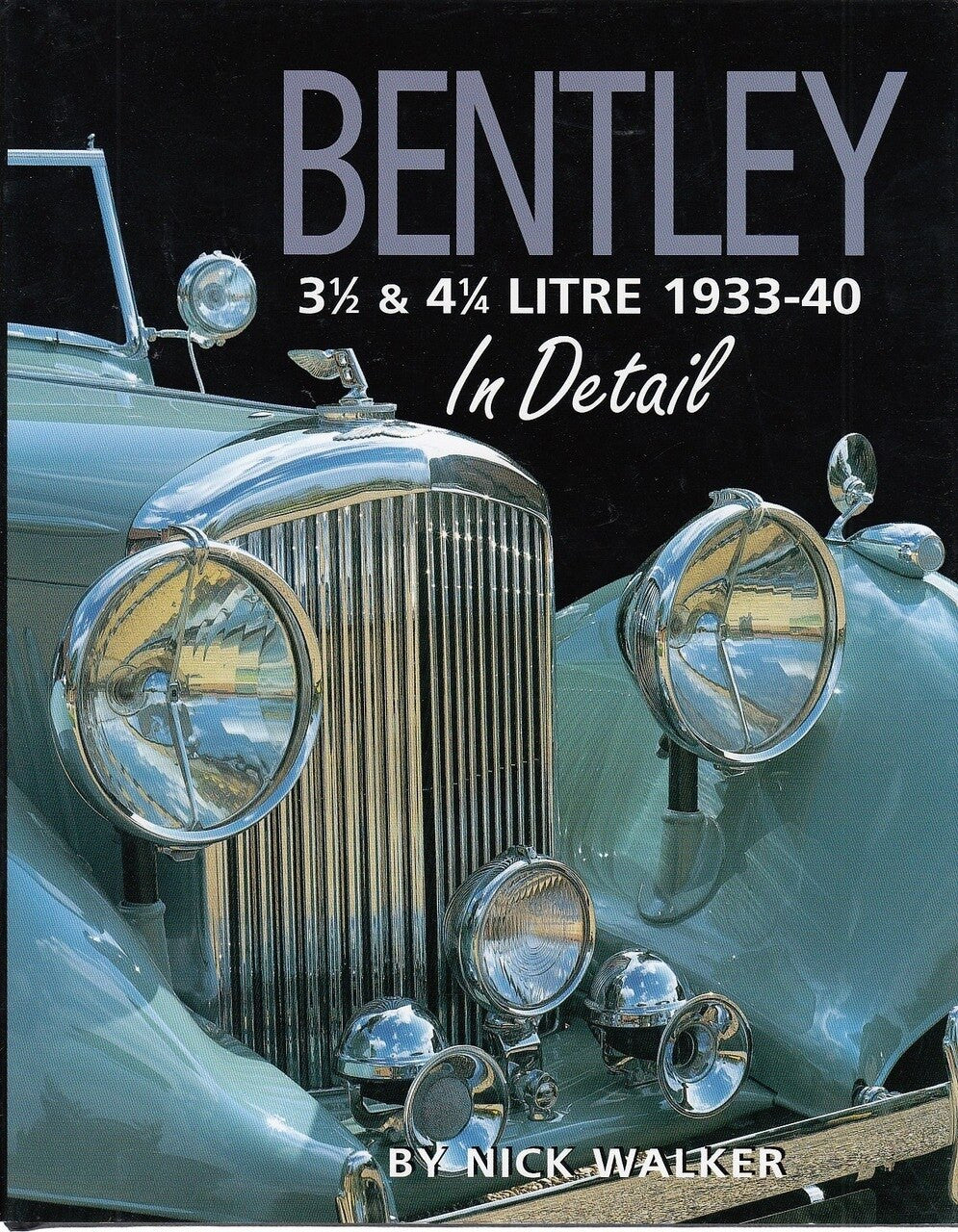 Bentley 3 1/2 & 4 1/4 Litre 1933 - 1940 In Detail