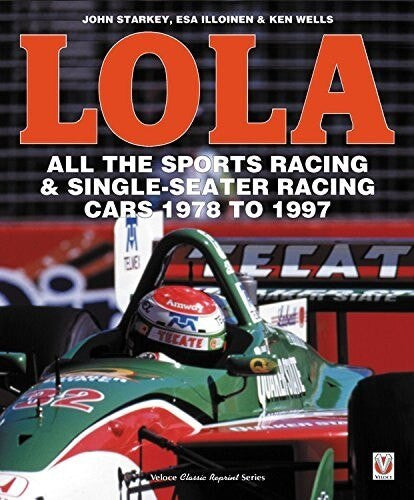 LOLA - All the Sports Racing Cars 1978 - 1997