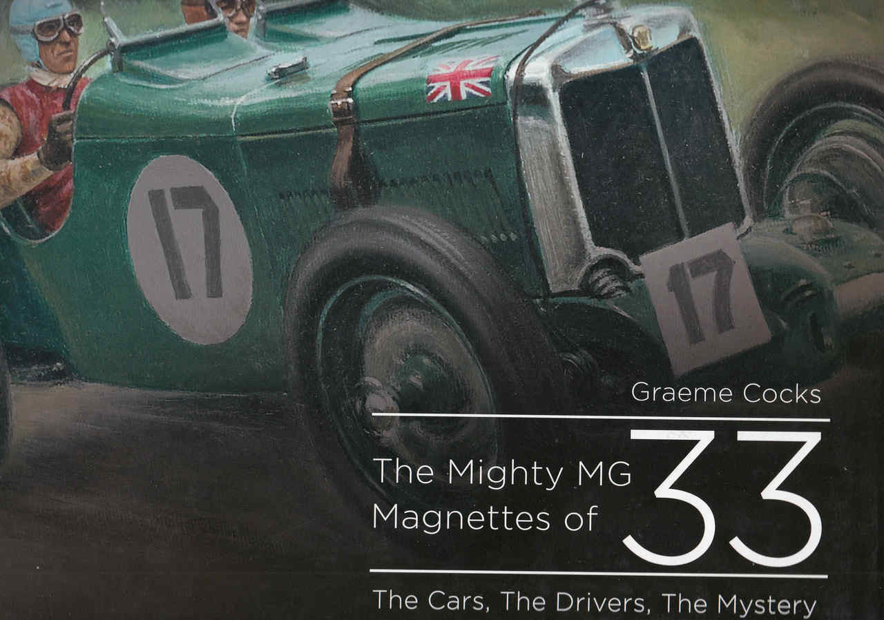 The Mighty MG Magnettes of 33: The Cars, The Drivers, The Mystery - front