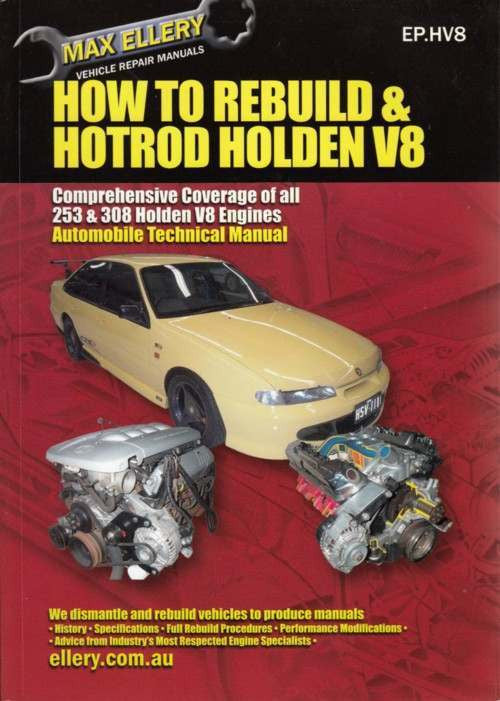 How To Rebuild &amp; Hotrod Holden V8 253 and 308 Engines