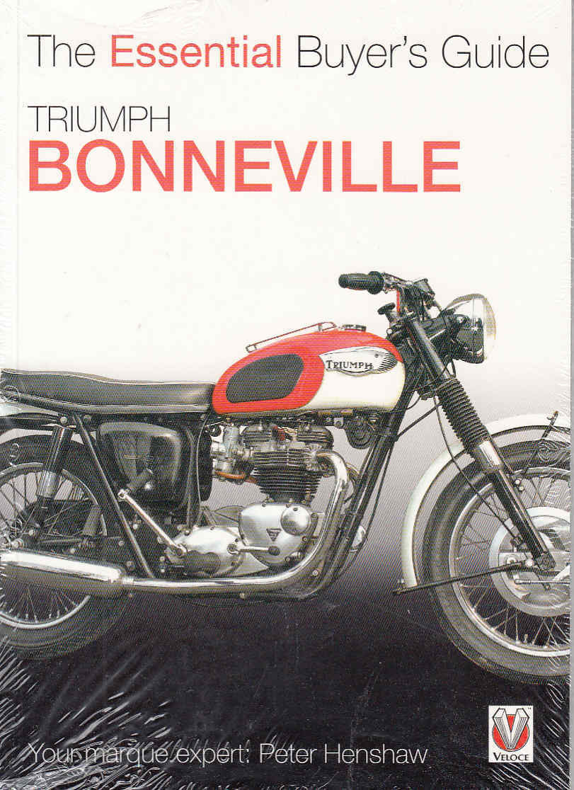Triumph Bonneville: The Essential Buyer's Guide