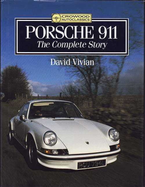 Porsche 911: The Complete Story
