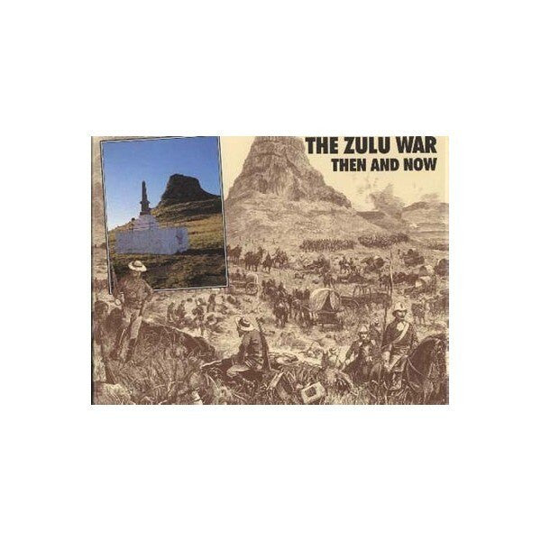 The Zulu War: Then and Now