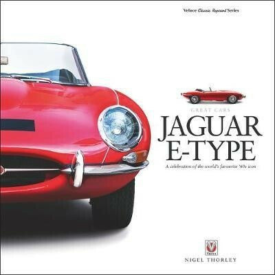 Jaguar E-Type - A celebration of the world s favourite 60s icon (Great Cars)