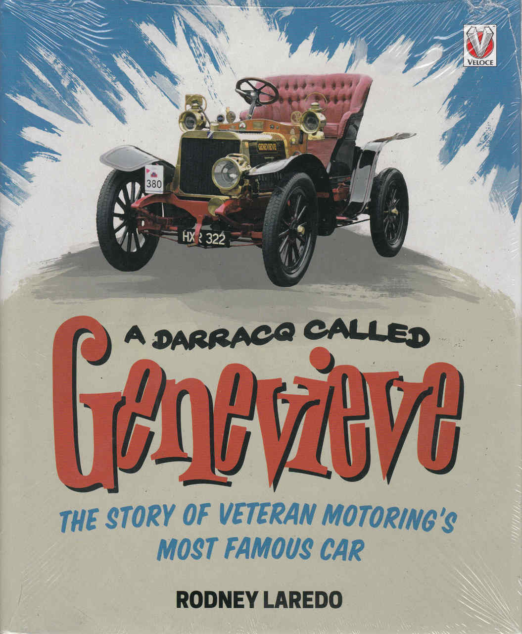 A Darracq Called Genevieve: The Story Of Veteran Motoring's Most Famous Car