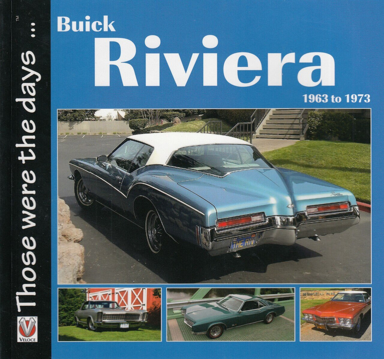 Buick Riviera 1963 to 1973 - Those were the days... (Norm Mort) (9781787113565)