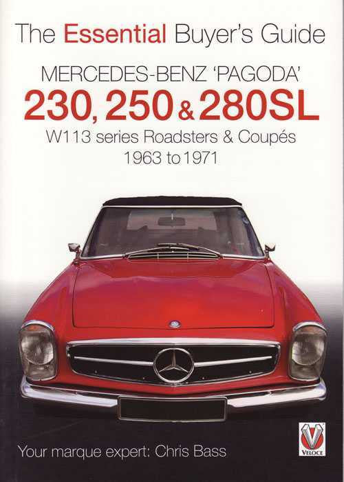Mercedes-Benz (Pagoda) 230SL, 250SL, 280SL W113 : The Essential Buyer's Guide