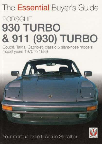 Porsche 930 Turbo & 911 (930) Turbo: The Essential Buyer's Guide by Adrian Streather