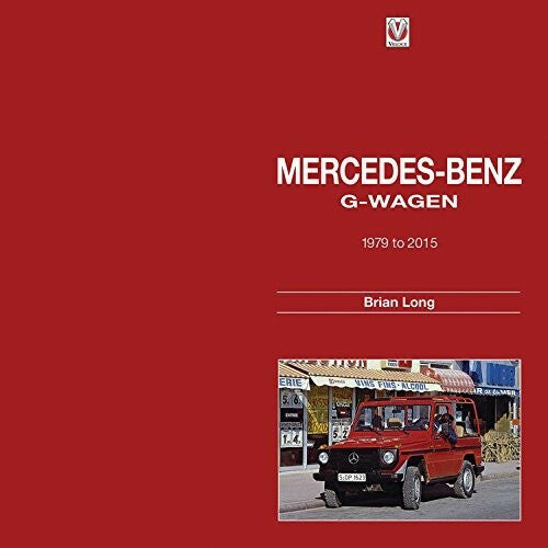 Mercedes-Benz G-Wagen 1979 to 2015 (9781845847777)