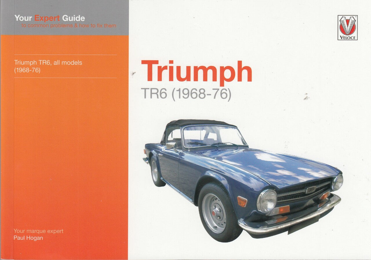 Triumph TR6 - Your Expert Guide to Common Problems & How to Fix Them (9781787114197)