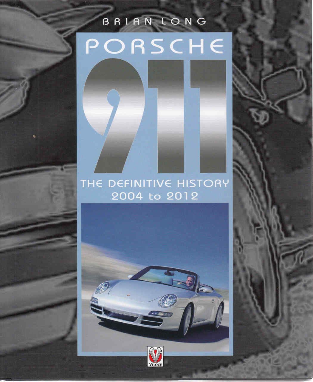 Porsche: The Definite History 2004 to 2012 (9781845848644) - front