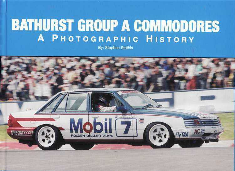 Bathurst Group A Commodores: A Photographic History (Hard Cover)