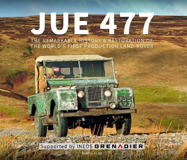 JUE 477 - The remarkable history and restoration of the world's first production Land-Rover (9781907085789)